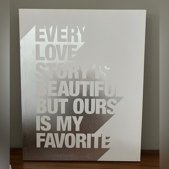NWTArt silver Every Love Story is Beautiful but,Ours is My Favorite 16”x20”x1.5” - Picture 3 of 3